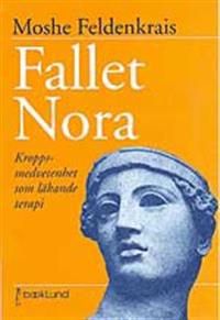 Fallet Nora : kroppsmedvetenhet som läkande terapi | 1:a upplagan
