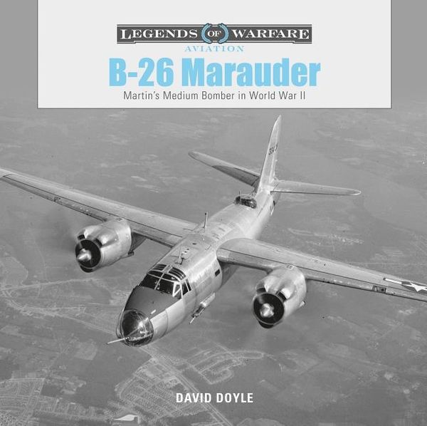 B-26 Marauder : Martin’s Medium Bomber in World War II | 0:e upplagan