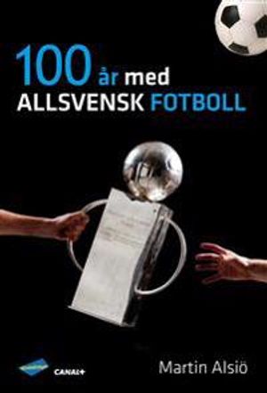 100 år med allsvensk fotboll | 1:a upplagan