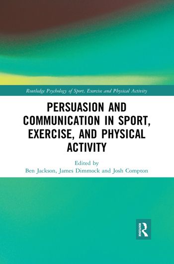 Persuasion and Communication in Sport, Exercise, and Physical Activity | 1:a upplagan