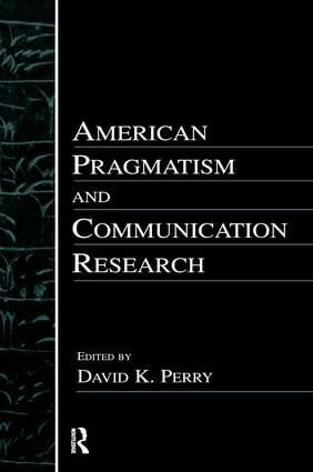 American Pragmatism and Communication Research | 1:a upplagan