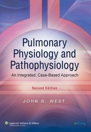 Pulmonary physiology and pathophysiology - an integrated, case-based approa