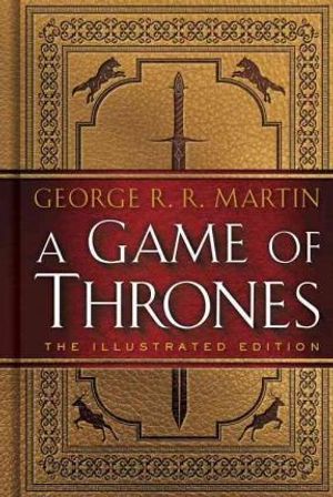 A Game of Thrones: The 20th Anniversary Illustrated Edition