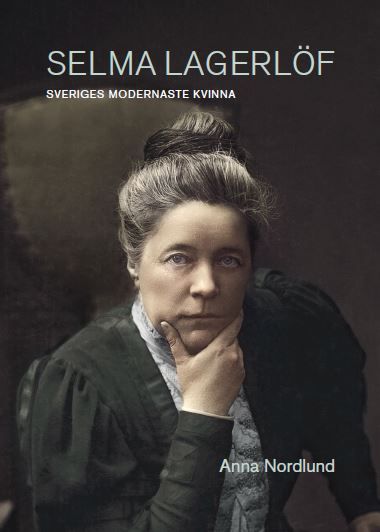 Selma Lagerlöf - Sveriges modernaste kvinna | 0:e upplagan