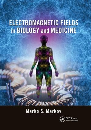 Electromagnetic Fields in Biology and Medicine | 1:a upplagan