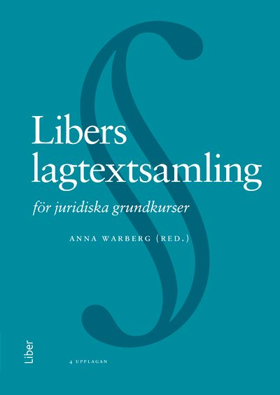 Libers lagtextsamling : för juridiska grundkurser | 4:e upplagan