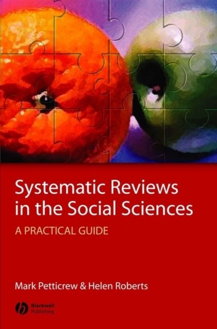 Systematic Reviews in the Social Sciences: A Practical Guide | 1:a upplagan