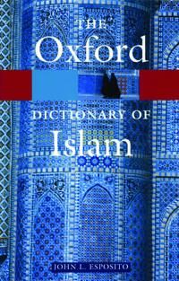 The Oxford Dictionary of Islam | 0:e upplagan