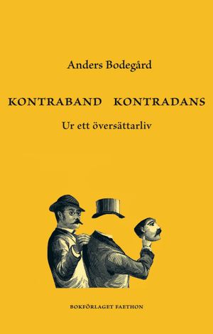 Kontraband kontradans. Ur ett översättarliv