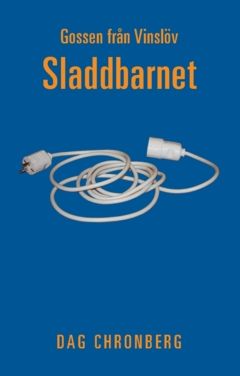 Gossen från Vinslöv Sladdbarnet | 0:e upplagan