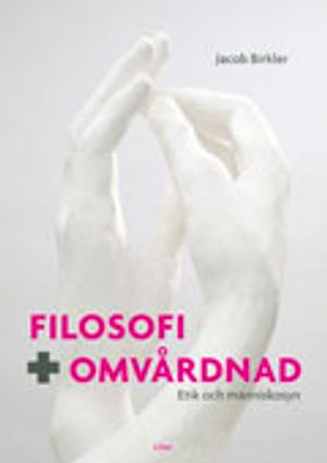 Filosofi och omvårdnad | 1:a upplagan