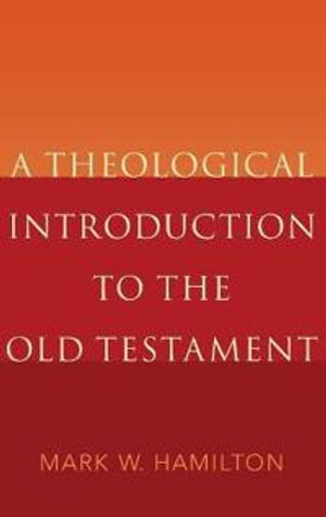 A Theological Introduction to the Old Testament