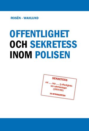 Offentlighet och sekretess inom polisen | 1:a upplagan