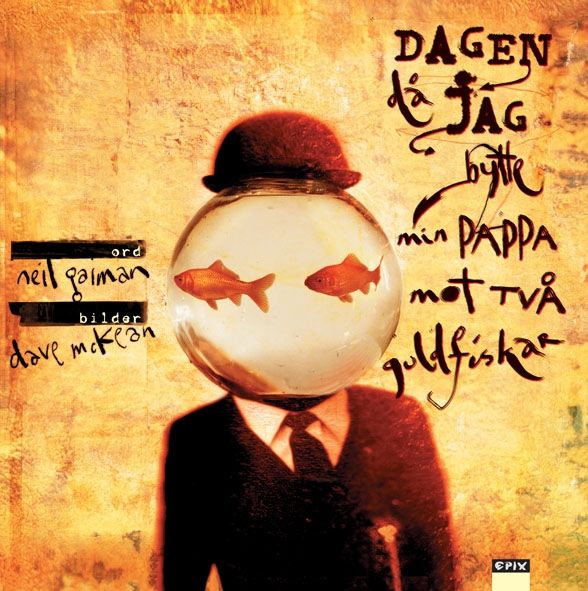 Dagen jag bytte min pappa mot två guldfiskar | 1:a upplagan