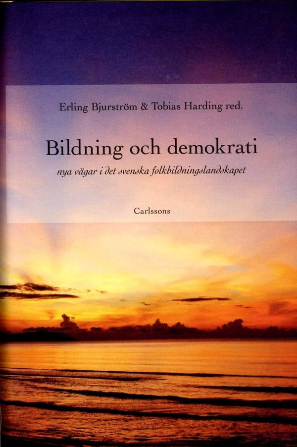Bildning och demokrati : nya vägar i det svenska folkbildningslandskapet | 1:a upplagan