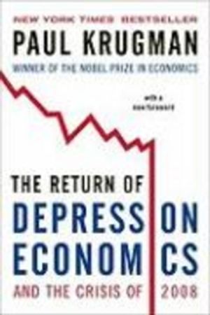 The Return of Depression Economics and the Crisis of 2008 | 6:e upplagan