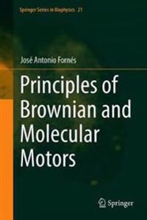 Principles of Brownian and Molecular Motors | 1:a upplagan