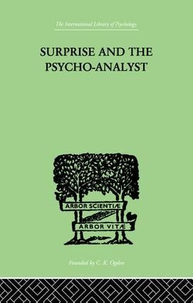 Surprise and the psycho-analyst - on the conjecture and comprehension of un | 1:a upplagan