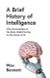 A Brief History of Intelligence