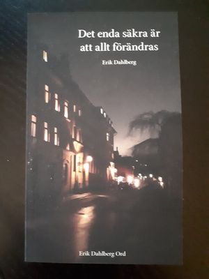 Det enda säkra är att allt förändras | 1:a upplagan