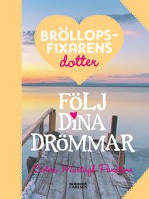 Följ dina drömmar