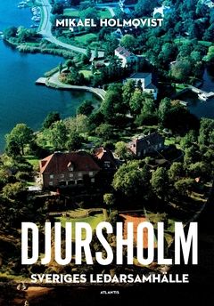 Djursholm : Sveriges ledarsamhälle | 0:e upplagan