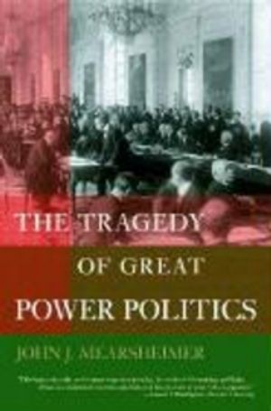 The Tragedy of Great Power Politics | 4:e upplagan