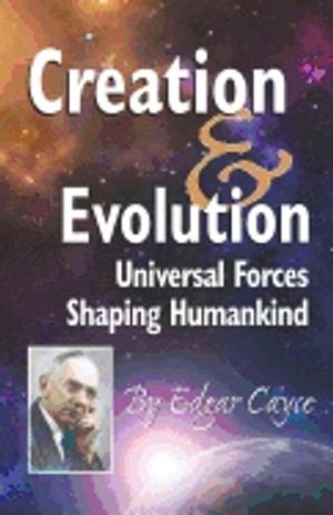 Creation & evolution - universal forces shaping humankind