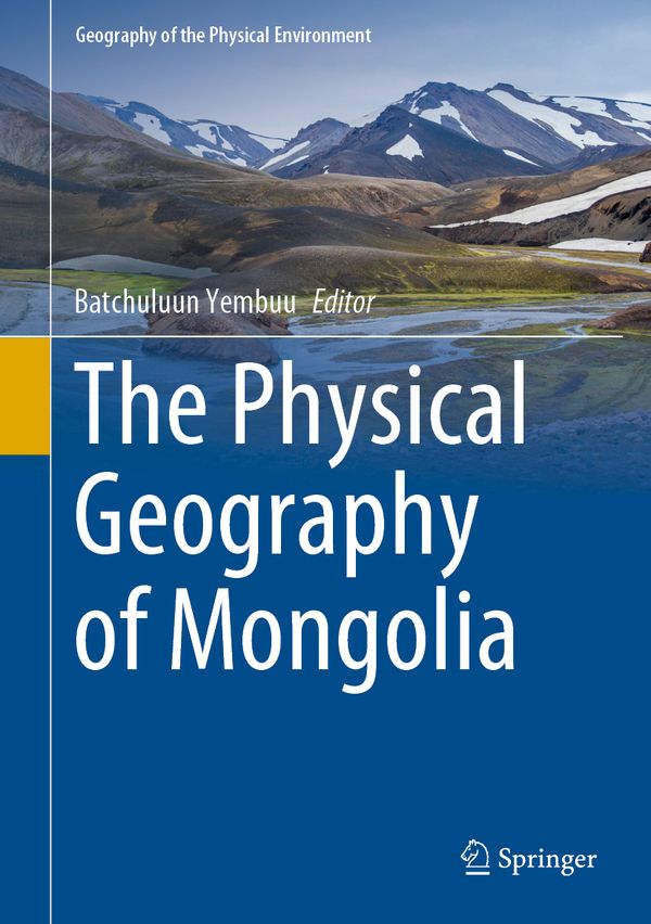 The Physical Geography of Mongolia | 1:a upplagan