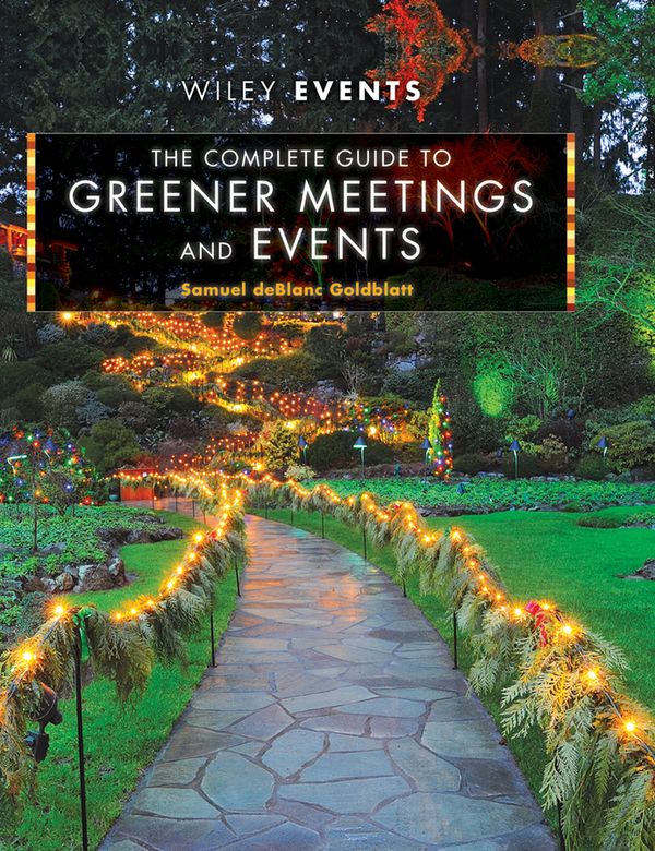 The Complete Guide to Greener Meetings and Events | 1:a upplagan