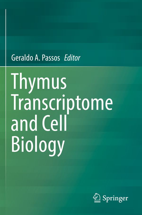 Thymus Transcriptome and Cell Biology | 1:a upplagan
