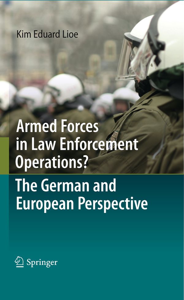 Armed Forces in Law Enforcement Operations? - The German and European Perspective | 1:a upplagan
