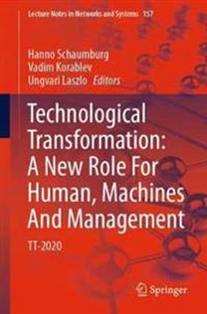 Technological Transformation: A New Role For Human, Machines And Management | 1:a upplagan