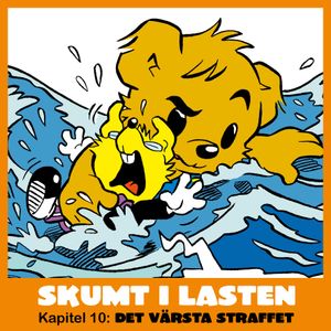 Skumt i lasten Kapitel 10: Det värsta straffet