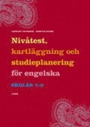 Nivåtest, kartläggning och studieplanering för engelska skolår 7-9 | 1:a upplagan