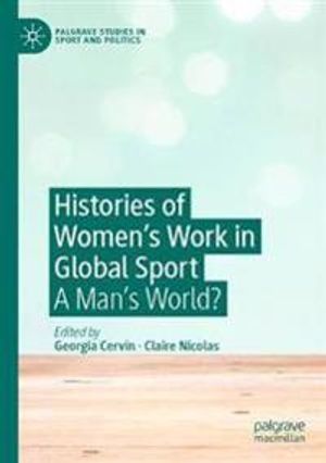 Histories of Women's Work in Global Sport | 1:a upplagan