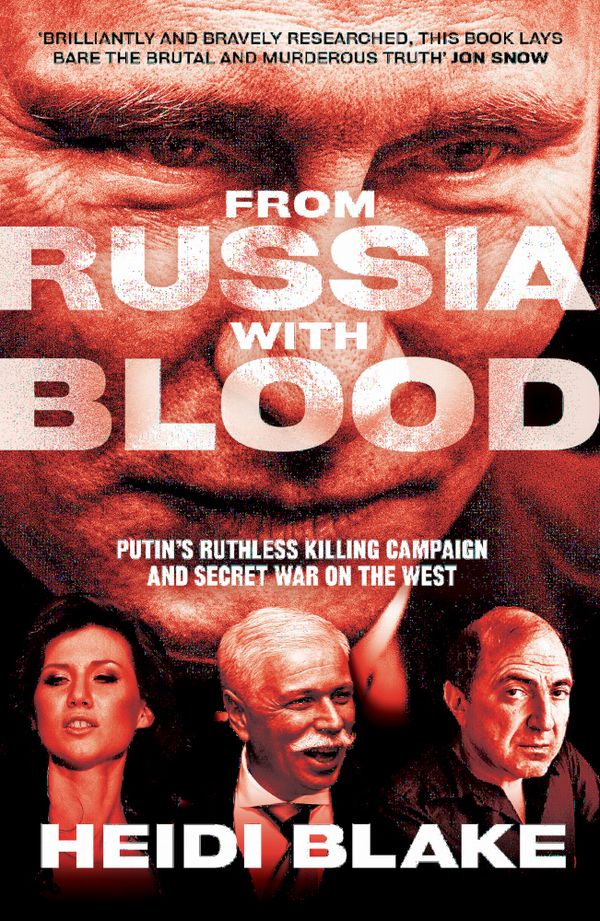 From Russia with Blood : Putin'S Ruthless Killing Campaign and Secret War o | 0:e upplagan