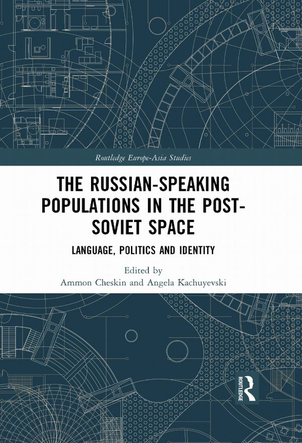 The Russian-speaking Populations in the Post-Soviet Space | 1:a upplagan