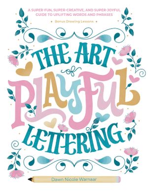 The Art Of Playful Lettering