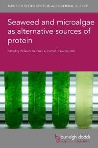 Seaweed and Microalgae as Alternative Sources of Protein