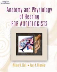 Anatomy and Physiology of Hearing for Audiologists | 0:e upplagan