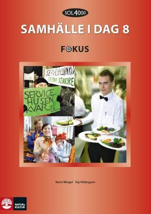 SOL 4000 Samhälle i dag 8 Fokus Elevbok | 1:a upplagan