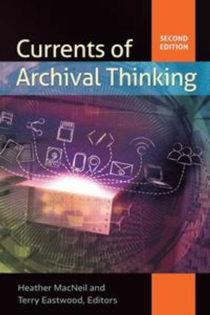 Currents of Archival Thinking |  2:e upplagan