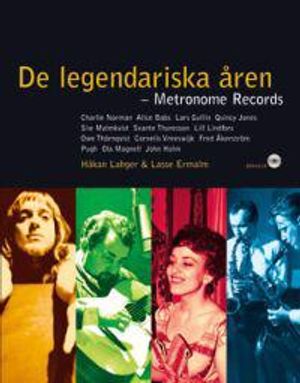 De legendariska åren : Metronome Records | 1:a upplagan