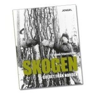 Skogen : guldet från norden | 1:a upplagan