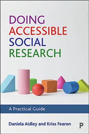 Doing Accessible Social Research