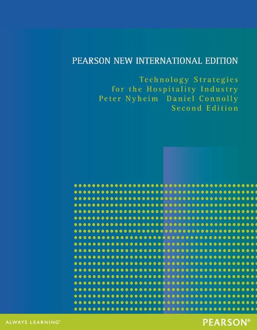Technology Strategies for the Hospitality Industry: Pearson New International Edition | 2:a upplagan