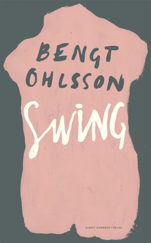 Swing : roman | 1:a upplagan