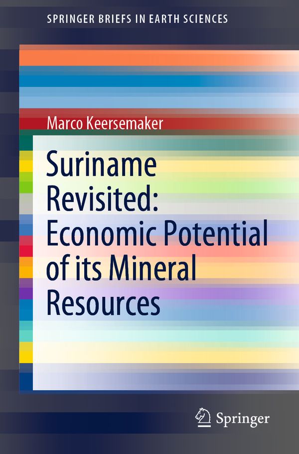Suriname Revisited: Economic Potential of its Mineral Resources | 1:a upplagan