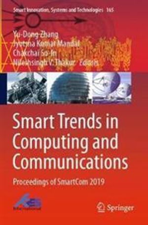 Smart Trends in Computing and Communications: Proceedings of SmartCom 2019: 165 (Smart Innovation, Systems and Technologies) | 1:a upplagan